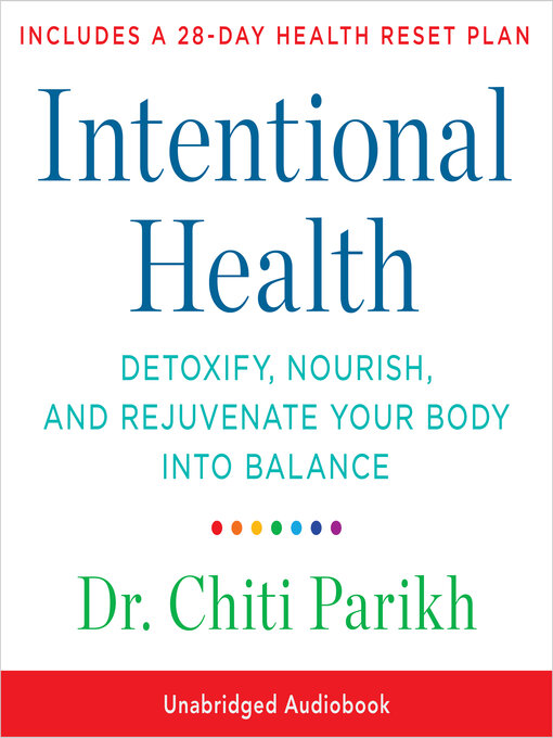 Title details for Intentional Health by Dr. Chiti Parikh - Available